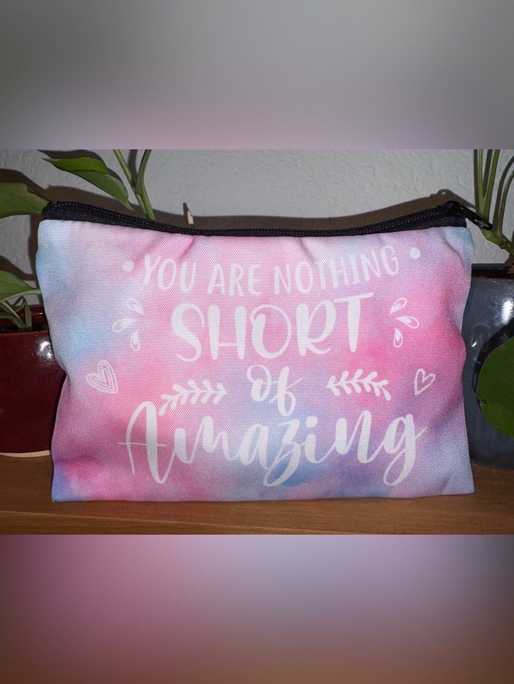 Pink Inspirational Makeup Bag – 'You Are Nothing Short of Amazing'